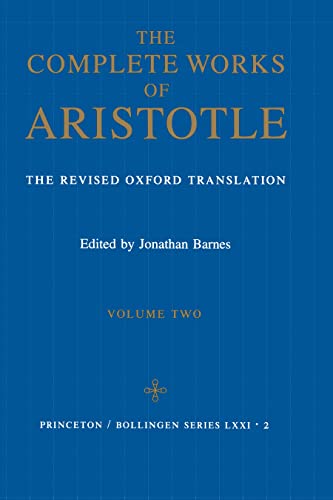 The Complete Works of Aristotle Volume 2 (The Revised Oxford Translation) von Princeton University Press